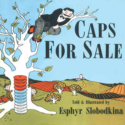 Caps for Sale, Esphyr Slobodkina