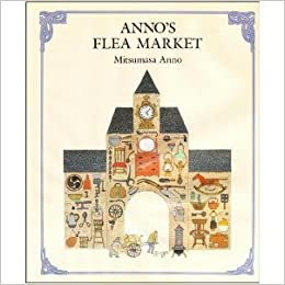 Anno's Flea Market by Mitsumasa Anno